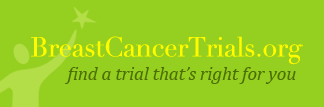 Find a breast cancer trial that's right for you.