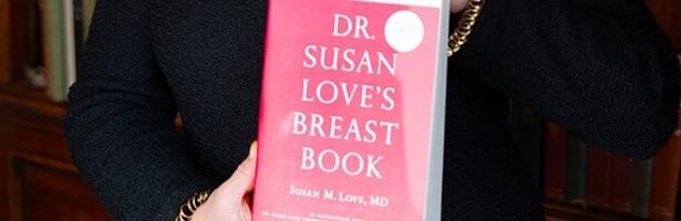 Dr Susan Love’s Breast Book Stands the Test of Time